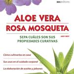 Aloe vera, Rosa mosqueta