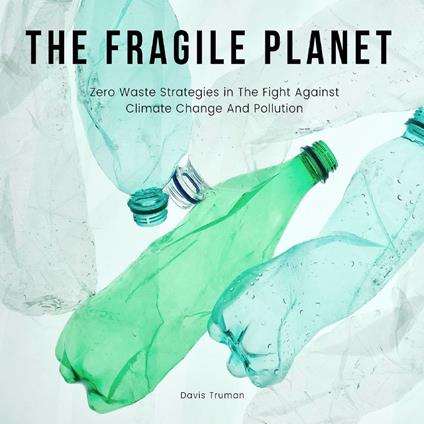 Fragile Planet, The