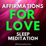 Affirmations For Love: Sleep Meditation