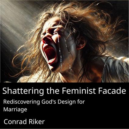 Shattering the Feminist Facade