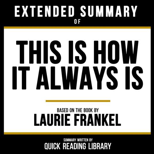 Extended Summary - This Is How It Always Is