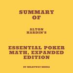 Summary of Alton Hardin's Essential Poker Math, Expanded Edition