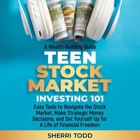 Teen Stock Market Investing 101:
