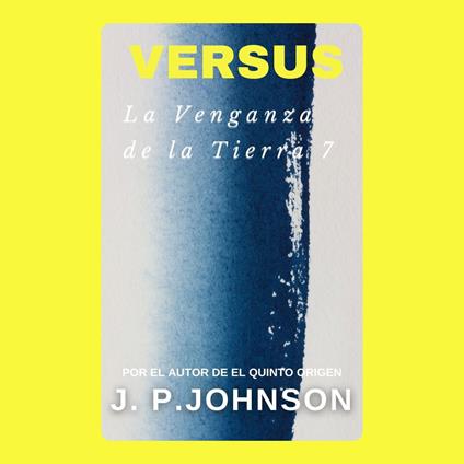 LA VENGANZA DE LA TIERRA 7. VERSUS