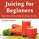 Juicing for Beginners