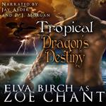 Tropical Dragon's Destiny