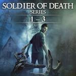 Soldier of Death Series Books 1 - 3