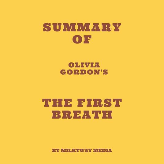 Summary of Olivia Gordon's The First Breath