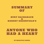 Summary of Burt Bacharach & Robert Greenfield's Anyone Who Had a Heart