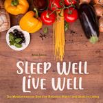 Sleep Well, Live Well