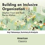 Building an Inclusive Organization by Stephen Frost and Raafi-Karim Alidina