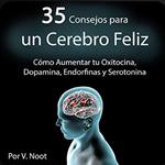 35 Consejos para un Cerebro Feliz
