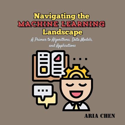 Navigating the Machine Learning Landscape