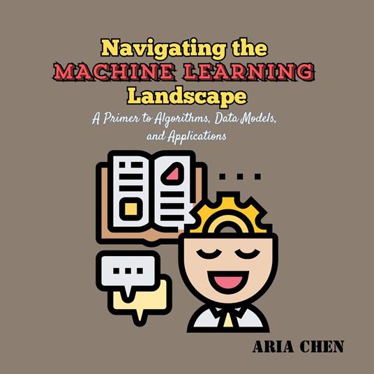 Navigating the Machine Learning Landscape