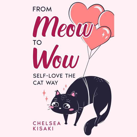 From Meow to Wow: Self-Love the Cat Way