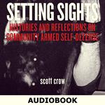 Setting Sights: Histories and Reflections on Community Armed Self-Defense