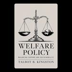 Welfare Policy: Balancing Support and Sustainability