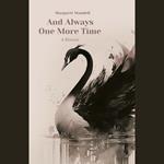 And Always One More Time: A Memoir