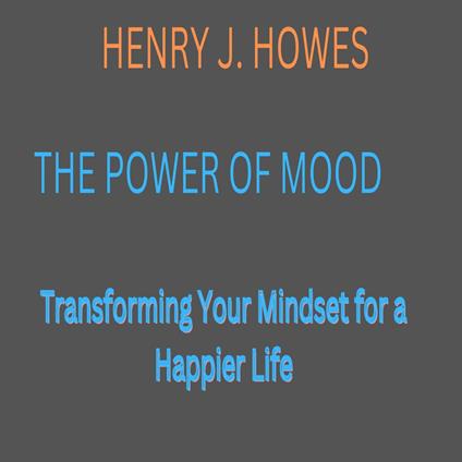 Power of Mood:, The