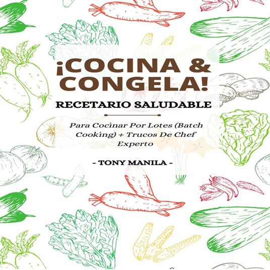 ¡Cocina & Congela!