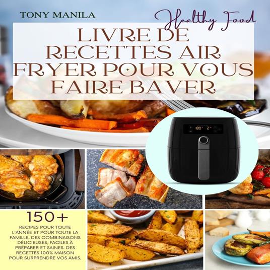 Livre De Recettes Air Fryer Pour Vous Faire Baver