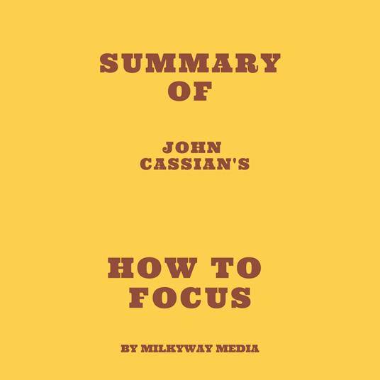 Summary of John Cassian's How to Focus
