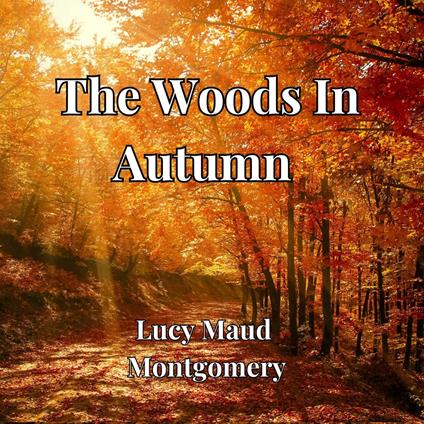 Woods In Autumn, The