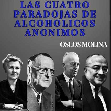 Las Cuatro Paradojas de Alcohólicos Anónimos