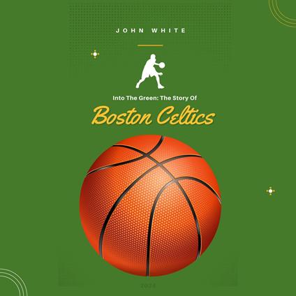Story of Boston Celtics, The