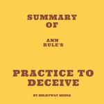 Summary of Ann Rule's Practice to Deceive