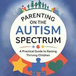 Parenting on the Autism Spectrum
