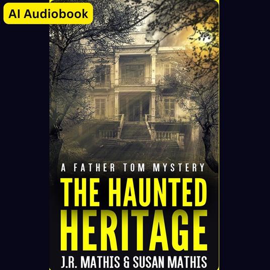 Haunted Heritage, The