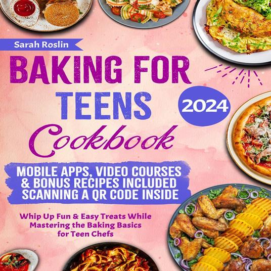 Baking for Teens Cookbook