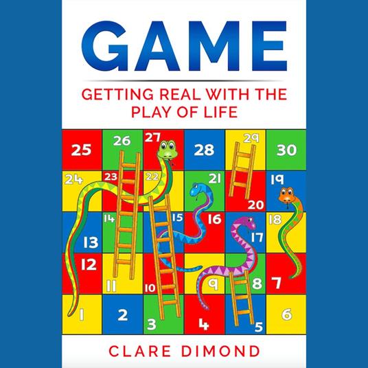 Game: Getting Real with the Play of Life