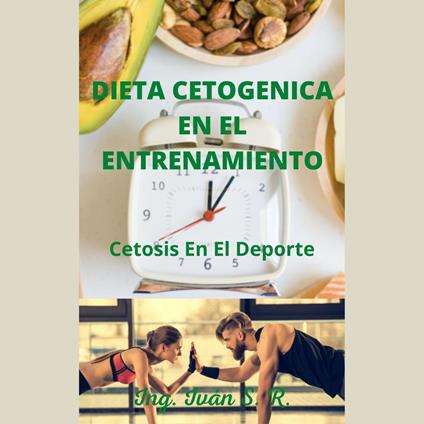 Dieta Cetogenica En El Entrenamiento: Cetosis en el Deporte