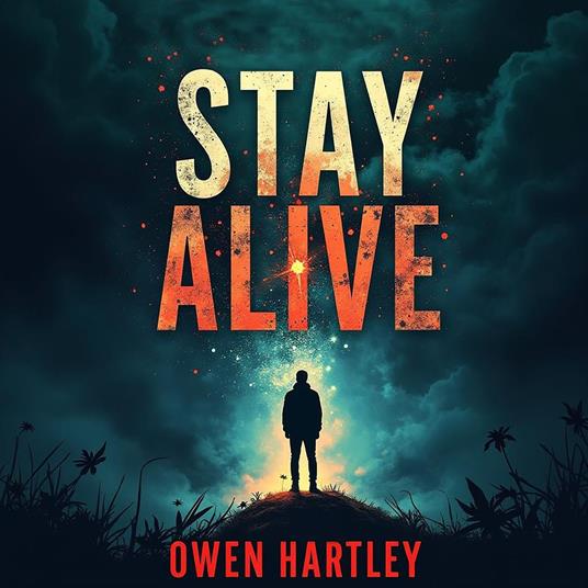 Stay Alive: A Journey Through the Darkest Times