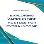 Exploring Various Side Hustles for Extra Income