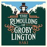 Remoulding of Groby Lington, The