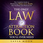 Only Law of Attraction Book You'll Ever Need, The