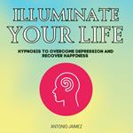 lluminate Your Life