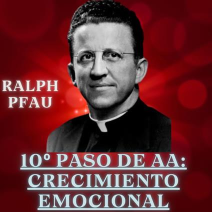 10º paso de AA: Crecimiento Emocional
