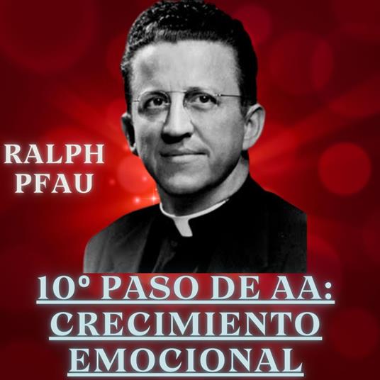 10º paso de AA: Crecimiento Emocional