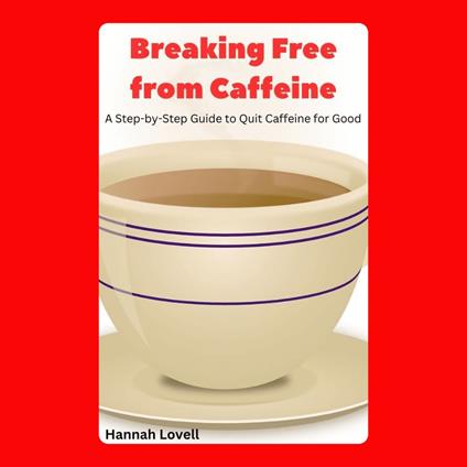 Breaking Free from Caffeine
