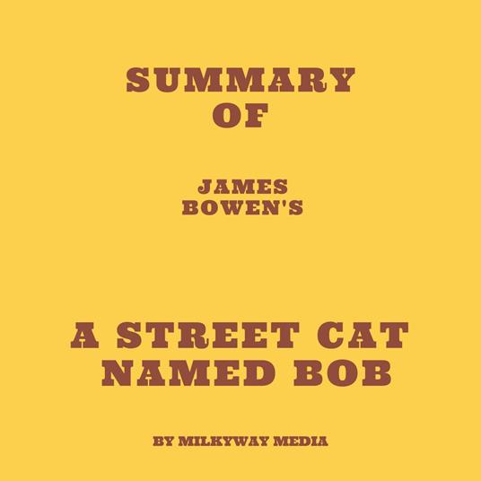 Summary of James Bowen's A Street Cat Named Bob