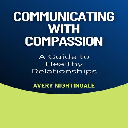 Communicating with Compassion