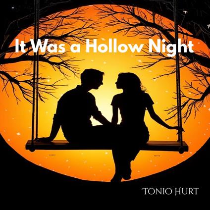 It Was a Hollow Night