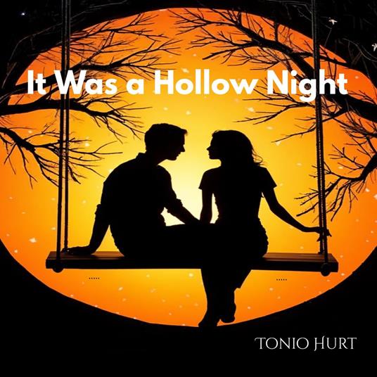 It Was a Hollow Night
