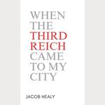 When The Third Reich Came To My City