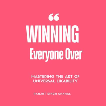 Winning Everyone Over