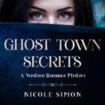 Ghost Town Secrets
